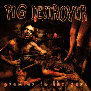 Pig Destroyer/Prowler In The Yard (Custom Ripple Edition) [LP]