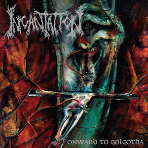 Incantation/Onward To Golgotha [LP]