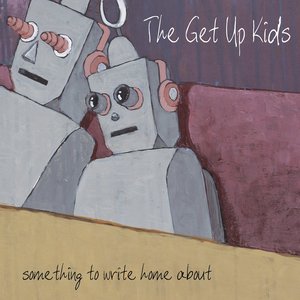 Get Up Kids, The/Something To Write Home About (25th Ann.) [LP]