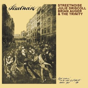 Driscoll, Julie, Brian Auger & The Trinity/Streetnoise [LP]