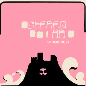 Stereolab/Sound-Dust [LP]