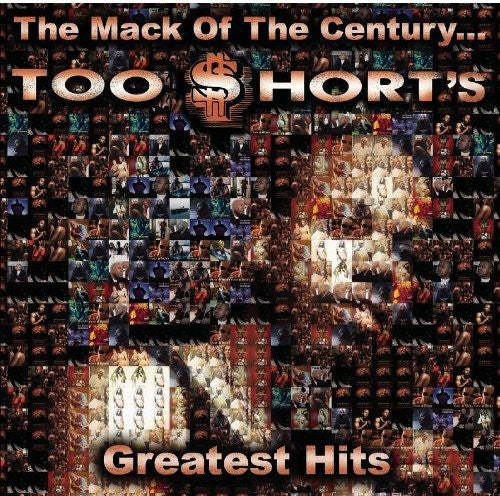 Too $hort/The Mack Of The Century: Too Short'S Greatest Hits [CD]