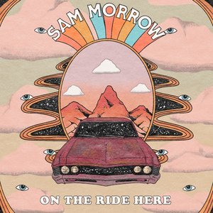Morrow, Sam/On The Ride Here [LP]