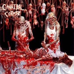 Cannibal Corpse/Butchered At Birth [CD]