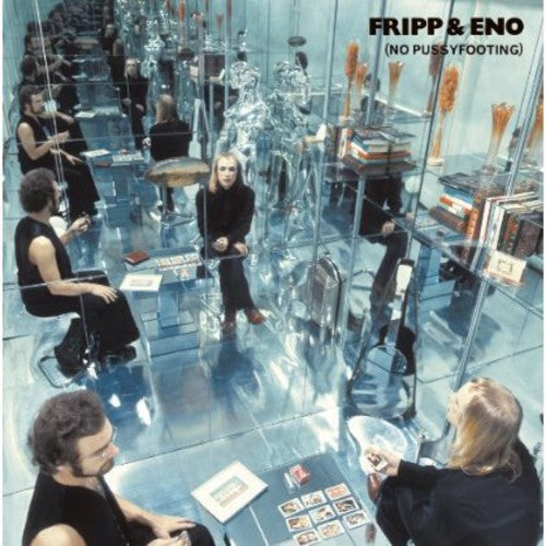 Fripp, Robert & Brian Eno/No Pussyfooting [LP]