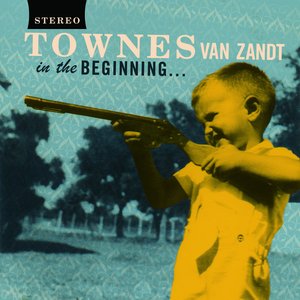 Van Zandt, Townes/In The Beginning [CD]