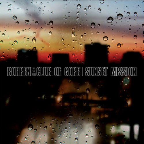 Bohren & Der Club Of Gore/Sunset Mission [LP]