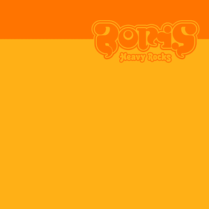 Boris/Heavy Rocks (2002) [CD]