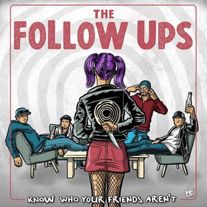 The Follow Ups/Know Who Your Friends Aren't [LP]