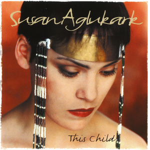 Aglukark, Susan/This Child [LP]