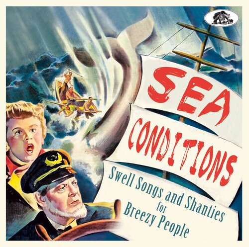 Various Artists/Sea Conditions: Swell Songs And Shanties For Breezy People [CD]