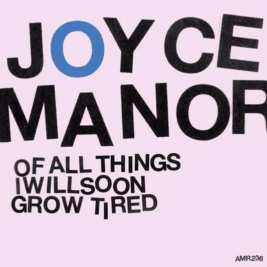 Joyce Manor/Of All Things I Will Soon Grow Tired [LP]