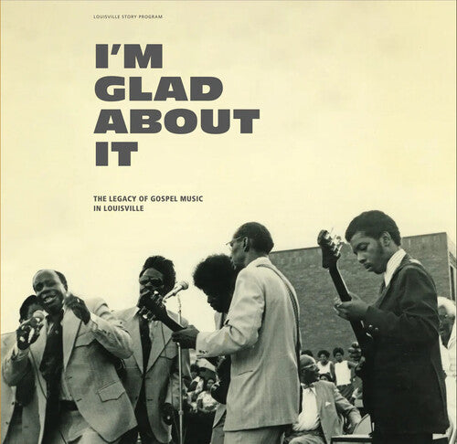 Various Artists/I'm Glad About It: The Legacy Of Gospel Music In Louisville (4CD) [CD]