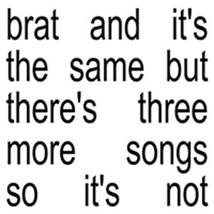 Charli XCX/Brat And It's The Same But There's Three More Songs So It's Not [CD]