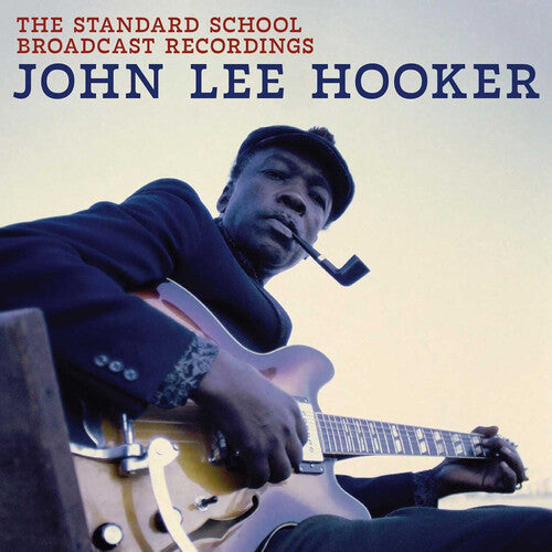 Hooker, John Lee/The Standard School Broadcast Recordings [LP]