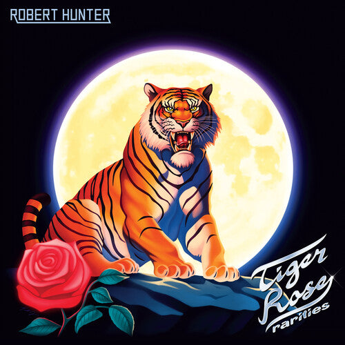 Hunter, Robert/Tiger Rose Rarities [LP]