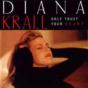 Krall, Diana/Only Trust Your Heart [LP]