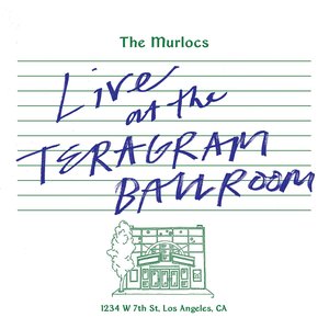 Murlocs, The/Live At The Teragram Ballroom (Green Splatter Vinyl) [LP]