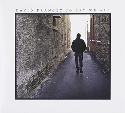 Francey, David/So Say We All [CD]