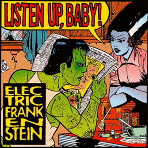 Electric Frankenstein/Listen Up, Baby! [LP]
