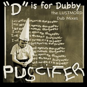 Puscifer/D Is For Dubby (The Lustmord Dub Mixes) [LP]