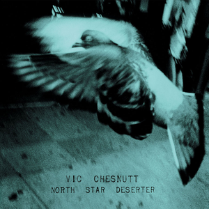 Chesnutt, Vic/North Star Deserter [CD]