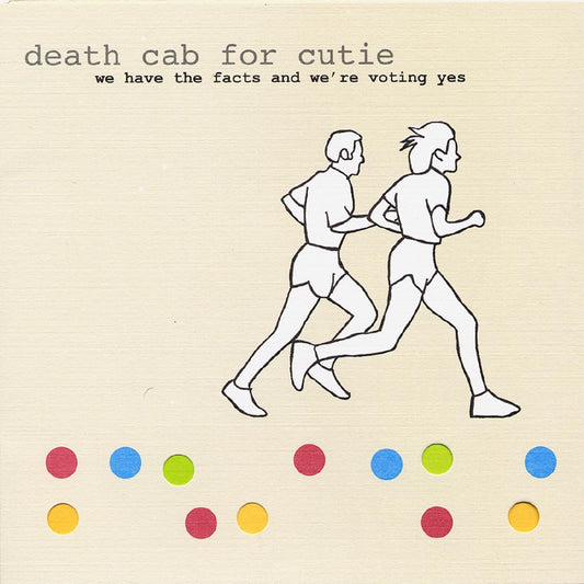 Death Cab For Cutie/We Have The Facts And We're Voting Yes [LP]
