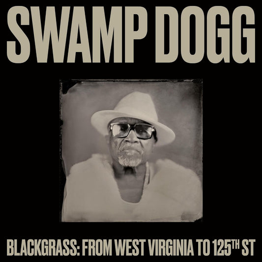 Swamp Dogg/Blackgrass: From West Virginia To 125th St. [LP]