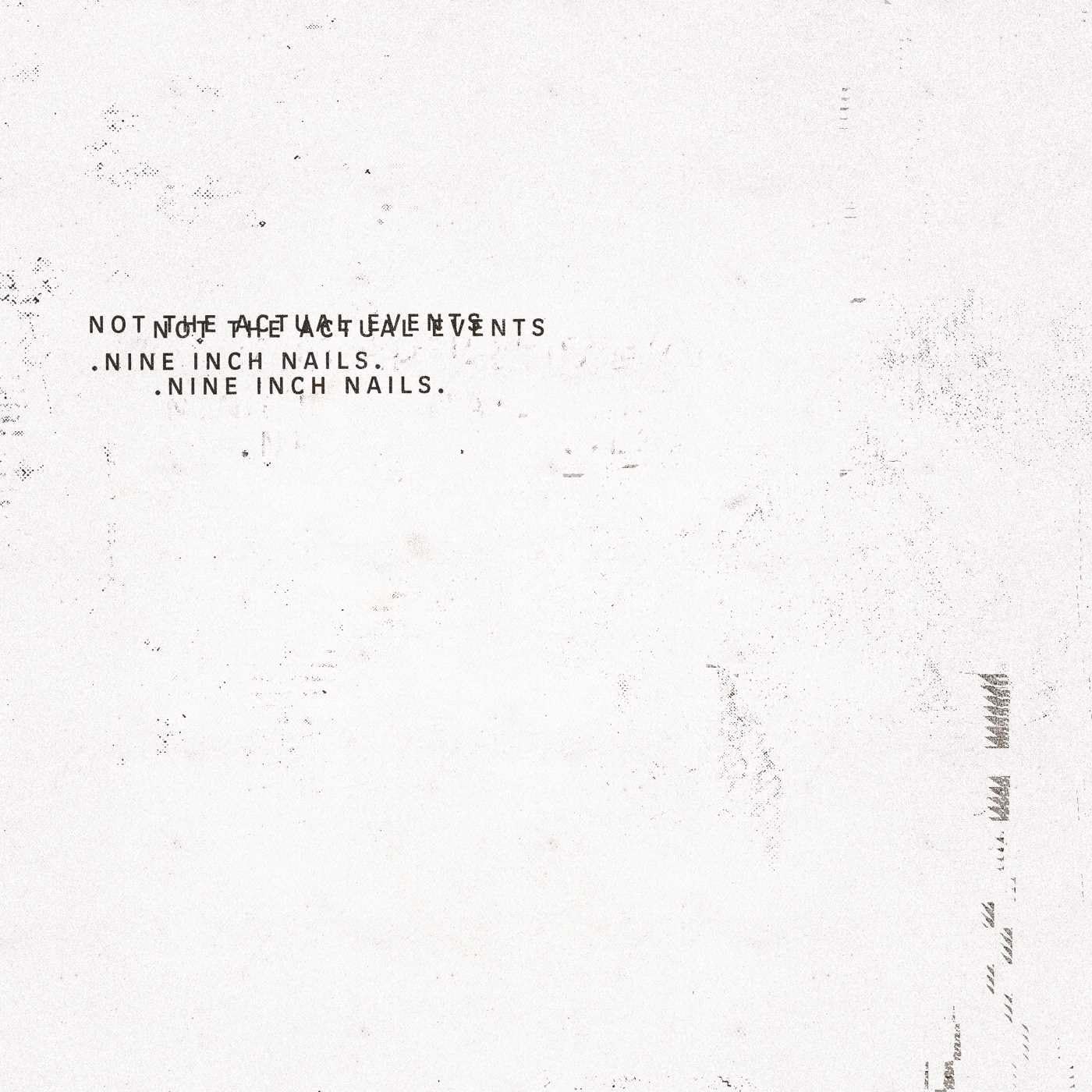 Nine Inch Nails/Not The Actual Events EP [12"]