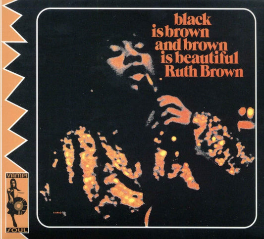 Brown, Ruth/Black Is Brown And Brown Is Beautiful [CD]