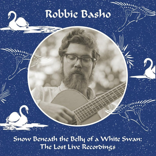 Basho, Robbie/Snow Beneath The Belly of A White Swan: Lost Live Recordings (5CD) [CD]
