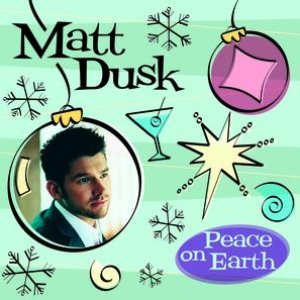 Dusk, Matt/Peace On Earth [CD]