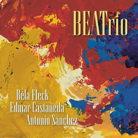 Bela Fleck,  Edmar Castaneda,  Antonio Sanchez/Beatrio [CD]