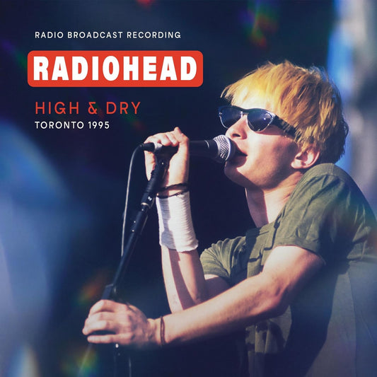 Radiohead/High & Dry Toronto 1995 FM Broadcast [CD]