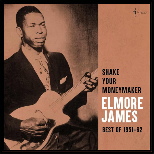 James, Elmore/Shake Your Moneymaker: Best Of 1951-62 [LP]