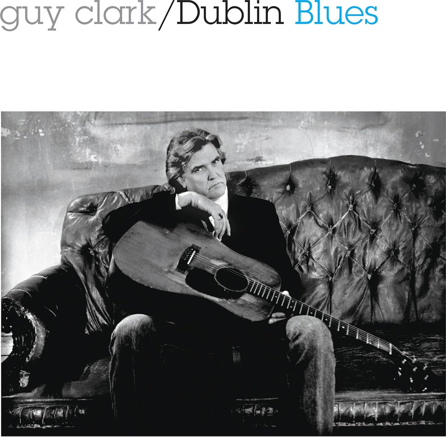 Clark, Guy/Dublin Blues (30th Anniversary Edition) [CD]