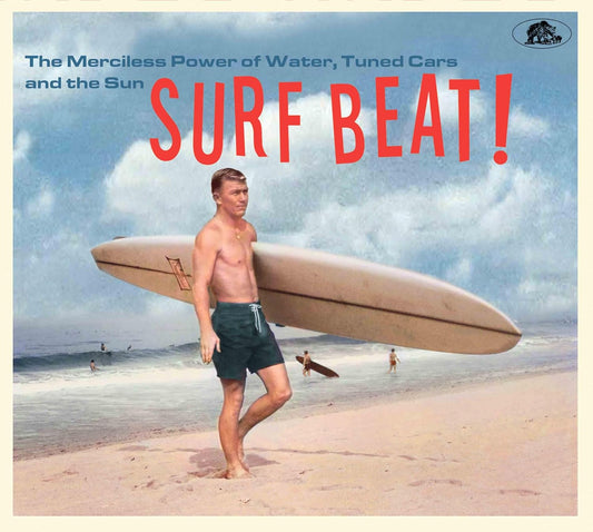 Various Artists/Surf Beat! The Merciless Power Of Water, Tuned Cars, and the Sun [CD]