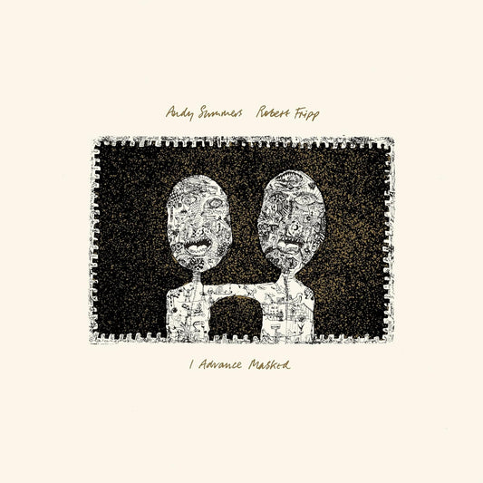 Summers, Andy & Robert Fripp/I Advance Masked (200 Gram David Singleton Mix) [LP]