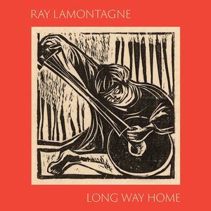 Lamontagne, Ray/Long Way Home (Indie Exclusive) [LP]