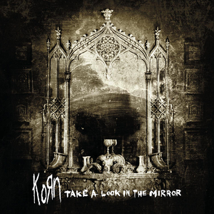 Korn/Take A Look In The Mirror [CD]