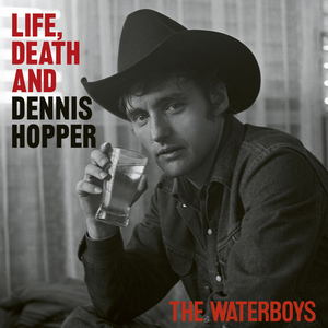 Waterboys, The/Life, Death And Dennis Hopper [CD]