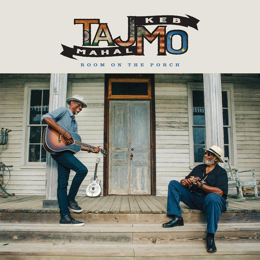 Taj Mahal & Keb' Mo'/Room On The Porch (Indie Exclusive) [LP]