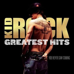 Kid Rock/Greatest Hits You Never Saw Coming (Gold Vinyl) [LP]