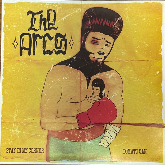 [Used 7"] Arcs, The / Stay In My Corner / Tomato Can