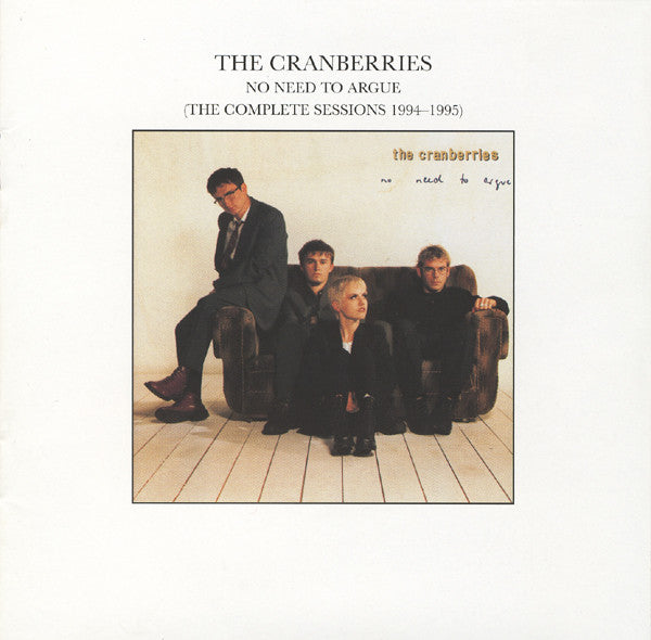Cranberries, The/No Need To Argue: The Complete Sessions [CD]
