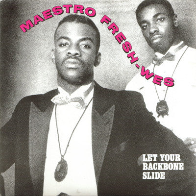 Maestro Fresh-Wes/Let Your Backbone Slide/I'm Showin' You [7"]