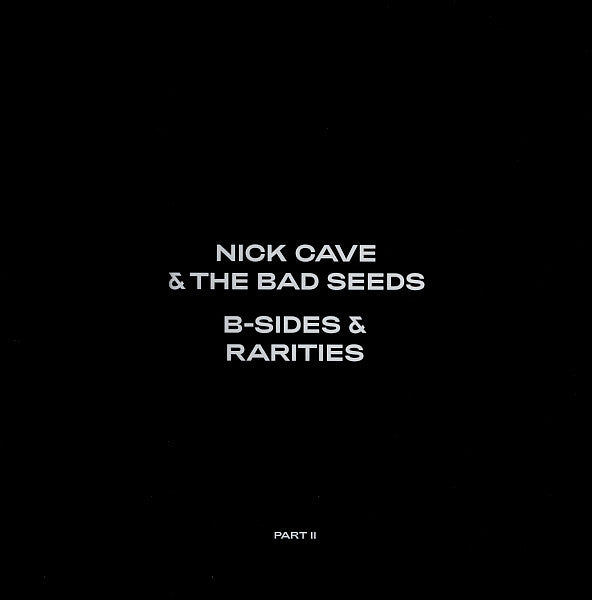 Cave, Nick & The Bad Seeds/B-Sides & Rarities (Part II) [LP]