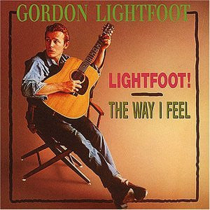Lightfoot, Gordon/Lightfoot! - The Way I Feel [CD]