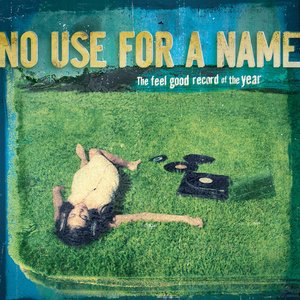 No Use For A Name/The Feel Good Record Of The Year [LP]