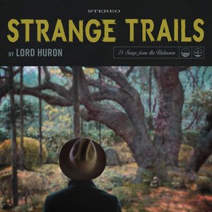Lord Huron/Strange Trails [CD]